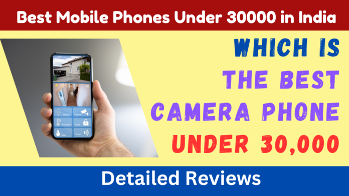 Best Mobile Phones Under 30000